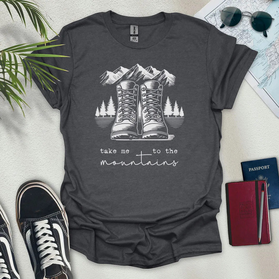 Take Me to the Mountains T-Shirt