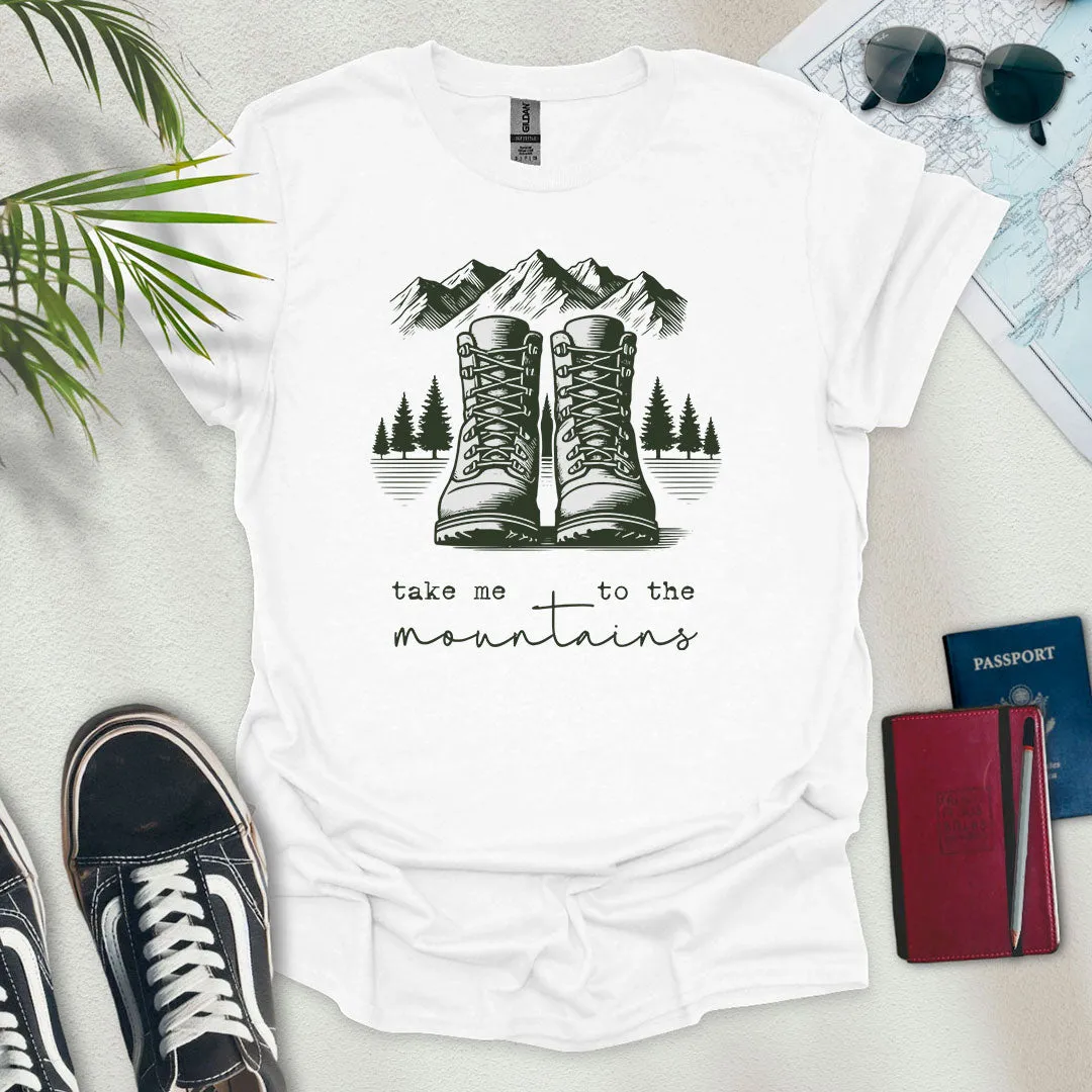 Take Me to the Mountains T-Shirt