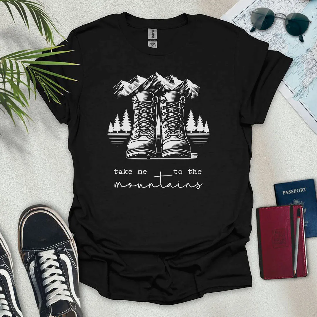 Take Me to the Mountains T-Shirt