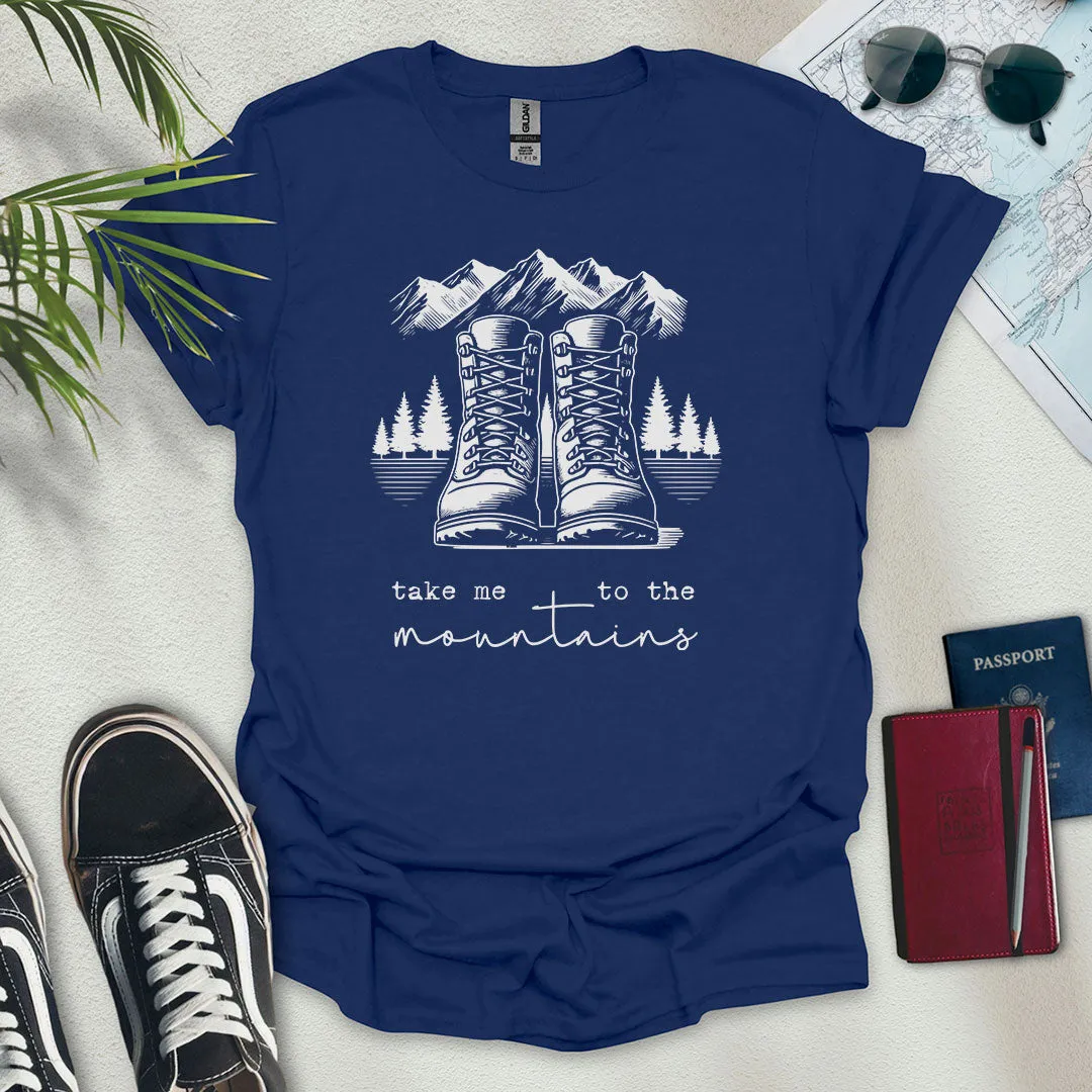 Take Me to the Mountains T-Shirt
