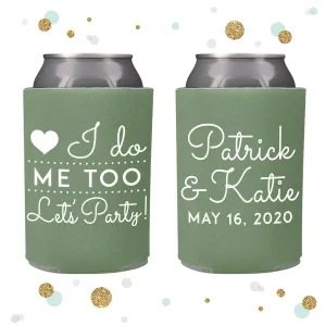Wedding Can Cooler #126R - I Do, Me Too, Let's Party